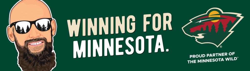 Winner for Minnesota - Proud Partner of the Minnesota Wild